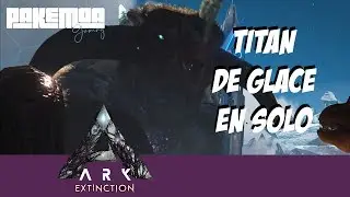Ark Titan de glace : Comment le battre en SOLO Let's play Ep14 #ArkTitan