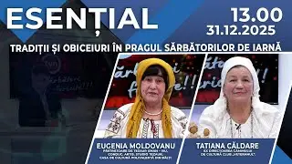 Esențial // Tradiții și obiceiuri în pragul sărbătorilor de iarnă