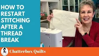 How to Restart Stitching after a Thread Break