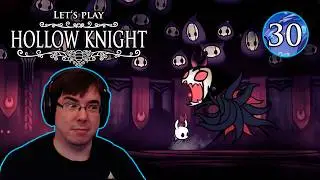【Hollow Knight】Grimm's Fairy Tales of Monomon the Teacher -- Blind Playthrough | #30