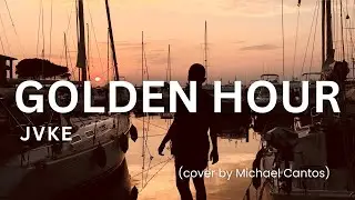 golden hour - jvke (cover by Michael Cantos)
