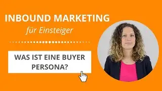 Was ist eine Buyer Persona? Alles &uuml;ber die 