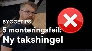 Byggetips: 5 feil du b&oslash;r unng&aring; ved montering av ny takshingel