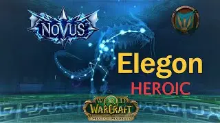 Novus takes out Elegon heroic 25m - Mogu'shan Vaults - Wow Mists of Pandaria classic