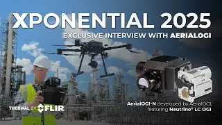 Drone to Handheld Gas Detection with AerialOGI-N & FLIR Neutrino LC OGI | Xponential 2025