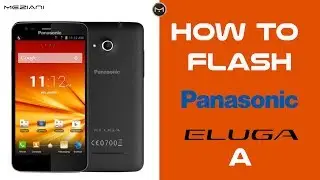 How To Flash, Update, Unbrick Panasonic Eluga A