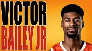 Victor Bailey Jr - 2024/2025 Highlights
