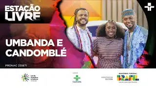 Estação Livre | Umbanda e Candomblé | 28/06/2024