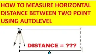 HOW TO MEASURE HORIZONTAL DISTANCE BETWEEN TWO POINT USING AUTOLEVEL||SURVEYING