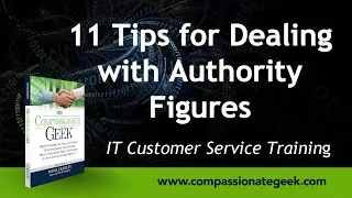 11 Tips for Dealing with Authority Figures:  Customer Service Training 101