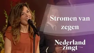Nederland Zingt: Stromen van zegen