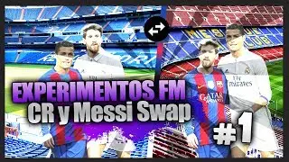 FM17 | Experimentos FM | CR y Messi Swap Ep. 1 | Football Manager 2017