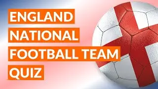 England National Football Team Quiz