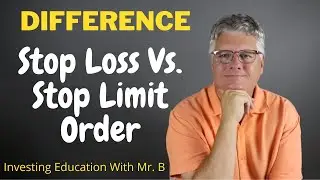 Stop Loss vs. Stop Limit Orders: Which One Should You Use for Stock Investing?