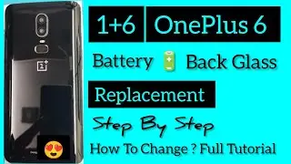 OnePlus 6 Battery Replacement | Back Glass Change | Disassembly | #oneplus6 #batteryreplacement