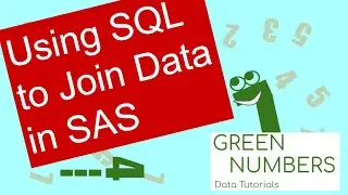 Using SQL to join data in SAS | SAS Tutorial | PROC SQL