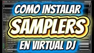 Como instalar Samplers en Virtual Dj 8 y usarlos bien