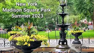 Summer Serenade: Exploring Madison Square Park & Neighborhood | 4K Trip in New York (2023)