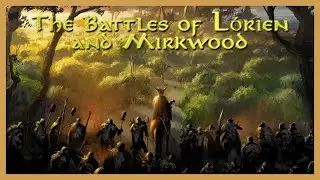 The Lord of the Rings | The Battles of L&oacute;rien and Mirkwood (Animated Documentary)