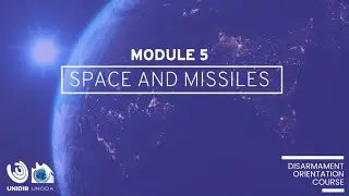 Space and Missiles 🌐 Disarmament in Geneva: 2022 Orientation Course #5