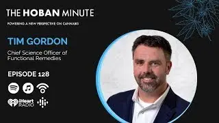 The Hoban Minute - 128 | Functional Remedies&rsquo; Tim Gordon | The Greatest Story Never Told
