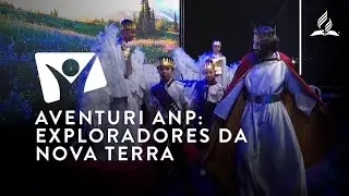 Aventuri ANP: Exploradores da Nova Terra | Revista Novo Tempo