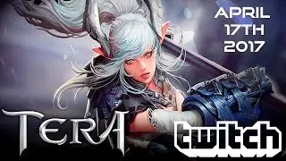Playing Around w/ New Class (TERA Valkyrie) Full Stream 17 April 2017