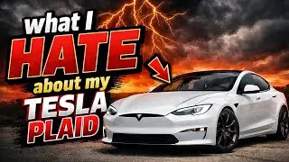 7 Things I HATE About My Tesla PLAID