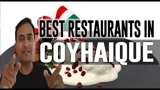 Best Restaurants & Places to Eat in Coyhaique, Chile