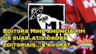 Editora Mino anuncia encerramento de suas atividades editoriais&hellip;e agora?