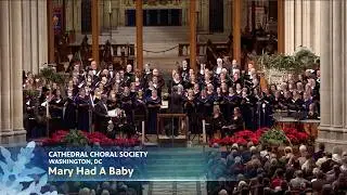 Mary Had A Baby | Cathedral Choral Society | WETA Arts