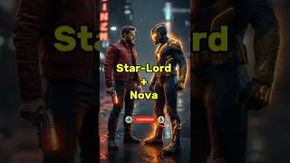 Star-Lord + Nova