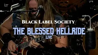 Black Label Society - The Blessed Hellride LIVE
