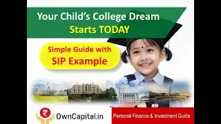 Your Child&rsquo;s College Dream Starts TODAY! Financial Plan for Child Education with Simple SIP Example