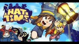 A Hat in Time - Part 1 (Walkthrough - PC)