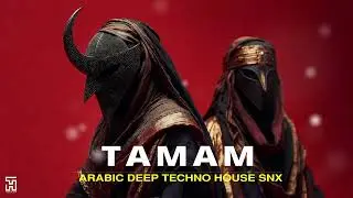 Tamam - تمام | Arabic Techno House Mix | Arabic House Fusion SNX