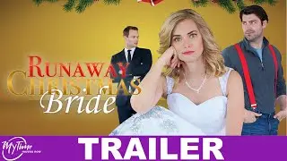 Runaway Christmas Bride | Holiday Romance Trailer | Cindy Busby, Travis Milne | @MyTimeMoviesNow