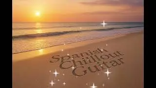 Spanish Chillout Guitar - Sunbeat Chill