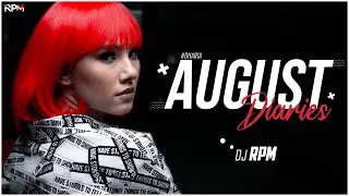 DHARIA - August Diaries - Remix - DJ RPM
