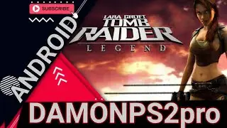 Damon PS2 pro Tomb Raider Legend test ANDROID лара крофт на андроид Pocophone F1 | эмулятор ps2