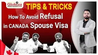 TIPS & TRICKS How to avoid refusal in Canada Spouse Visa