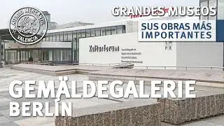 Gemäldegalerie de Berlín. Sus Obras más Importantes