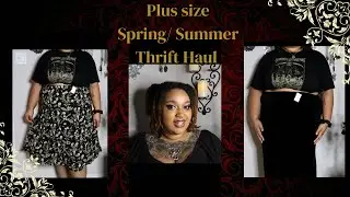 Plus Size Goth Thrift Haul for Spring/ Summer