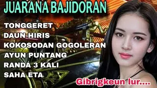 TOP LAGU SUNDA BAJIDORAN  // TEH WINWIN-TONGGERET-AYUN PUNTANG-SAHA ETA