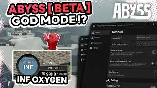 🌊🐟 Abyss [BETA] Hack/Script 😎 GOD MODE, INF OXYGEN (PC, MOBILE)