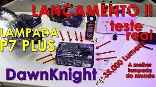 Lan&ccedil;amento - Super LED P7 PLUS DawnKnight - 35.000 lumens - Teste farol ALTO par&aacute;bola