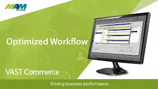 Optimized VAST Commerce Workflow VAST 141 | MAM Software