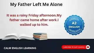Learn English with Stories | My Father Left Me Alone | Level 3 English