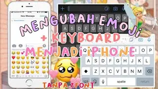 CARA MENGUBAH EMOJI ANDROID MENJADI EMOJI IPHONE DAN KEYBOARD IPHONE ( work update 2025, no zfont‼️)