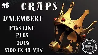 D'Alembert - Pass Line Plus Odds = $300 in 10 Min #casino #crapsnation #crapscasino